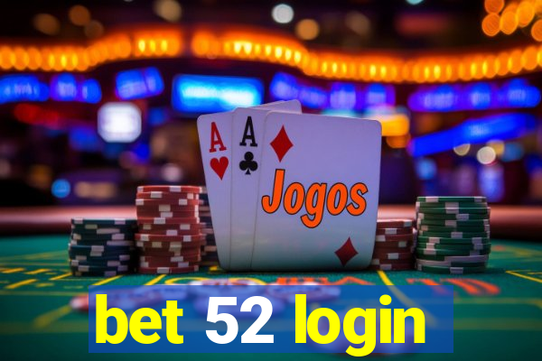 bet 52 login